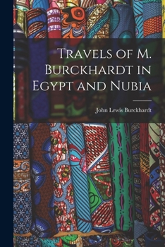 Paperback Travels of M. Burckhardt in Egypt and Nubia Book