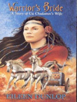 Paperback Warrior's Bride: A Story of Cu Chulainn's Wife Book