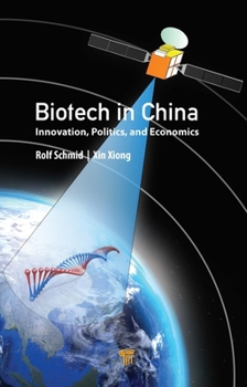 Hardcover Biotech in China: Innovation, Politics, and Economics Book