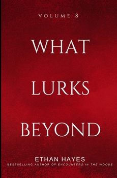 Paperback What Lurks Beyond: Volume 8 Book