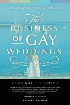 The Business of Gay Weddings: A Guide for Wedding Professionals