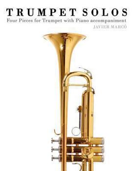 Paperback Trumpet Solos: Four Pieces for Trumpet with Piano Accompaniment Book