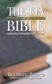 Paperback The Key to the Bible: Understanding The Whole Bible In Just Three Hours Book