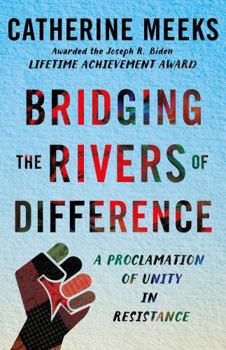 Hardcover Bridging the Rivers of Difference: A Proclamation of Unity in Resistance Book
