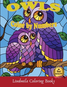 Owls Color by numbers: Adult Coloring Book For Stress Relief and Relaxation (Fun Adult Color By Number Coloring).