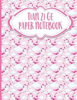 Paperback Tian Zi Ge Paper Notebook: Chinese Writing Book For Kids, Grid Guide Lines, For Study and Calligraphy - Unicorns Cover Book