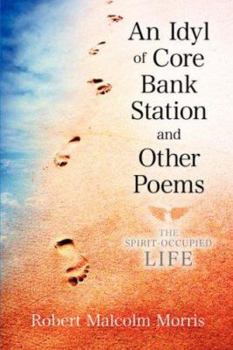 Paperback An Idyl of Core Bank Station and Other Poems Book