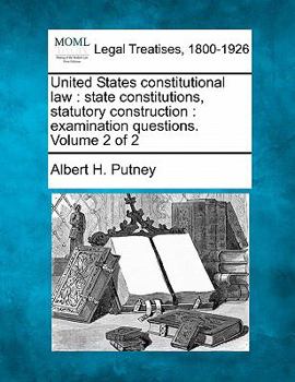 Paperback United States Constitutional Law: State Constitutions, Statutory Construction: Examination Questions. Volume 2 of 2 Book