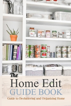 Paperback The Home Edit Guide Book: Guide to Decluttering and Organizing Home: Great Gift for Women Book