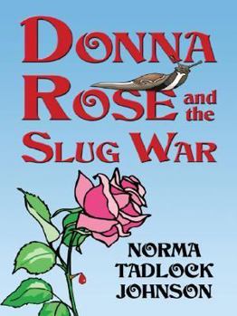 Donna Rose and the Slug War - Book #1 of the Cedar Harbor Mystery