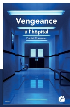 Paperback Vengeance à l'hôpital [French] Book