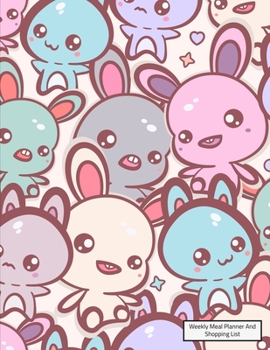 Weekly Meal Planner And Shopping List: Grocery list Notepad and Meal Notebook Track and Plan Your Meals Weekly Size 8.5 x 11 inch (Weekly Meal Planner And Grocery List)