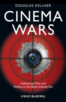 Paperback Cinema Wars: Hollywood Film and Politics in the Bush-Cheney Era Book