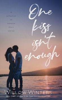 A Collection of Short Stories: One Kiss Isn't Enough (Discreet Series)