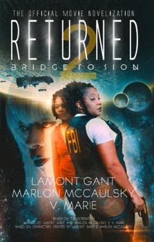 Returned 2: Bridge To Sion - Book #2 of the RETURNED