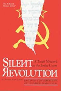 Hardcover Silent Revolution: A Torah Network in the Soviet Union (ArtScroll History) Book