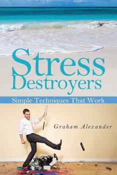 Paperback Stress Destroyers: Simple Techniques That Work Book