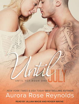 Until You: July - Book #1 of the Until Him/Her