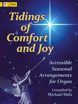 Paperback Tidings of Comfort and Joy: Accessible Seasonal Arrangements for Organ Book