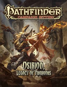 Paperback Pathfinder Campaign Setting: Osirion, Legacy of Pharoahs Book
