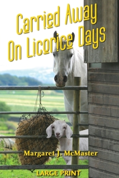 Paperback Carried Away on Licorice Days - LARGE PRINT [Large Print] Book