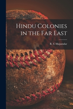 Paperback Hindu Colonies in the Far East Book