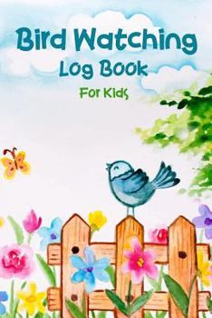 Paperback Bird Watching Log Book for Kids: Children Record Notebook Bird Watching Journal Nuture Learning Hobby Book