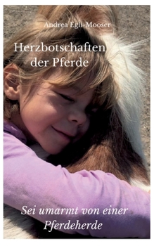 Paperback Herzbotschaften der Pferde: Sei umarmt von einer Pferdeherde [German] Book
