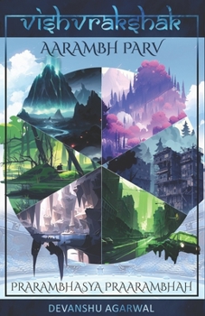Paperback Vishvrakshak: Aarambh Parv: Praarambhasya Praarambhah Book