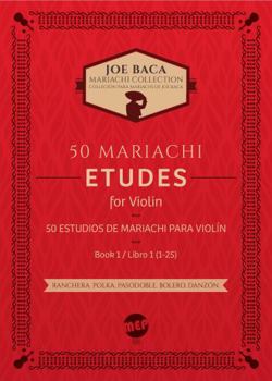 50 Mariachi Etudes for Violin: Book 1 / 50 Estudios de mariachi para violín: Libro 1