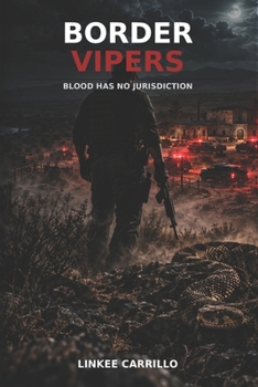 Border Vipers: A Line Written in Blood