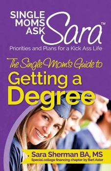 Paperback The Single Mom's Guide to Getting a Degree Book