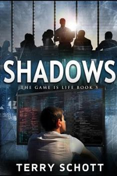 Shadows - Book #5 of the Game is Life