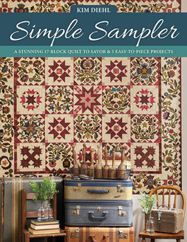 Paperback Simple Sampler: A Stunning 17-Block Quilt to Savor & 5 Easy-To-Piece Projects Book