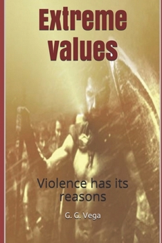 Paperback Extreme values: Violence has its reasons Book
