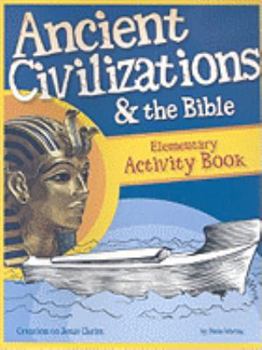 Paperback History Revealed: Ancient Civilizations & the Bible - Elementary Activity Book (Creation to Jesus Christ) Book
