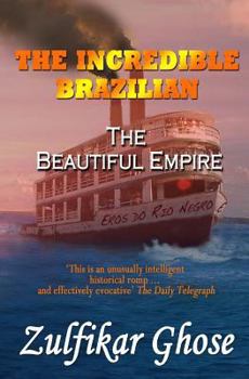 Paperback The Incredible Brazilian: The Beautiful Empire Book
