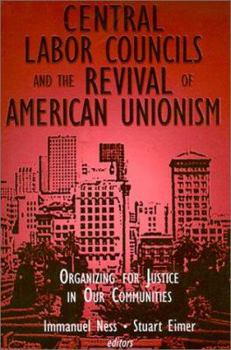 Paperback Central Labor Councils and the Revival of American Unionism: Organizing for Justice in Our Communities Book