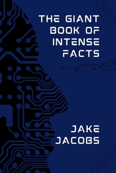 Paperback The Giant Book of Intense Facts Book