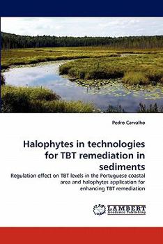 Paperback Halophytes in technologies for TBT remediation in sediments Book