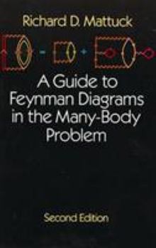 Paperback A Guide to Feynman Diagrams in the Many-Body Problem: Second Edition Book