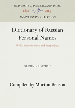 Hardcover Dictionary of Russian Personal Names: With a Guide to Stress and Morphology Book
