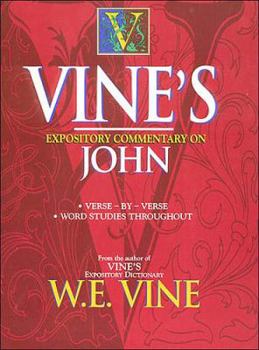 Hardcover Vine's Expository Commentary on John Book