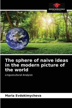 Paperback The sphere of naive ideas in the modern picture of the world Book