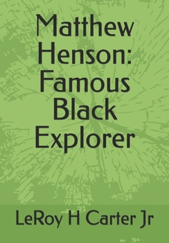 Matthew Henson: Famous Black Explorer