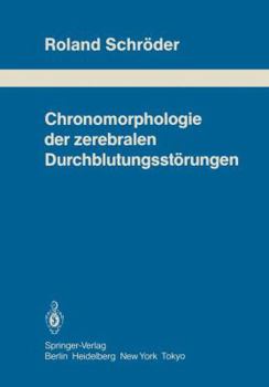 Paperback Chronomorphologie Der Zerebralen Durchblutungsstörungen [German] Book