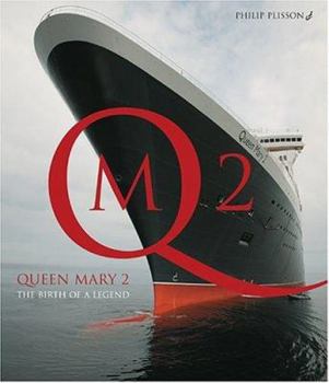 Hardcover Queen Mary 2: The Birth of a Legend Book