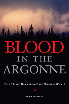 Paperback Blood in the Argonne: The Lost Battalion of World War I Volume 8 Book