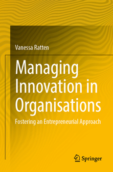 Paperback Managing Innovation in Organisations: Fostering an Entrepreneurial Approach Book