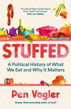 Paperback Stuffed: A Political History of What We Eat and Why it Matters Book